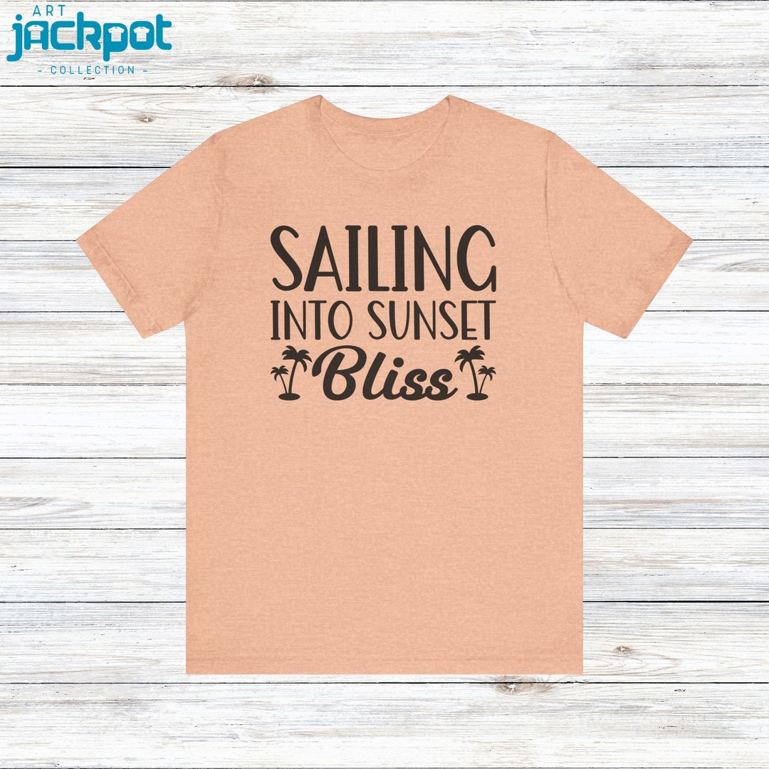 Sailing Into Sunset Bliss T-shirt, Cruise Ship Matching Shirts ...