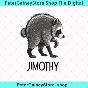 Pode incluir: Uma ilustração digital a preto e branco de um guaxinim de perfil, com textura de pelo detalhada e o texto JIMOTHY por baixo. A imagem inclui o texto PeterGaineyStore Shop File Digital na parte superior e inferior.
