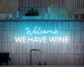 Welcome We Have Wine Neon Sign,Wine Wall Art,Aesthetic Kitchen Decor, Wine Neon Sign,Home Party Bar Decor, Shop Logo Welcome Sign