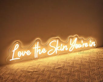 Love The Skin You're In Neon Sign: Beauty Room Decor