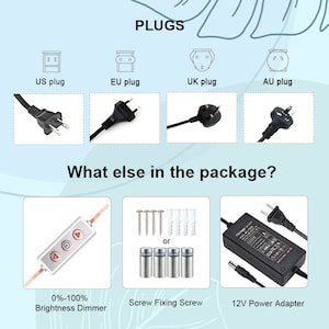 May include: A set of different plug adapters for US, EU, UK, and AU. The package also includes a dimmer switch, screws, and a 12V power adapter.