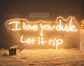 I Love You Dude Let It Rip Wall Art, The Bear Neon Sign, Aesthetic Kitchen Decor,Let It Rip,The Bear TV Show, Yes Chef