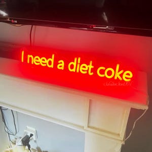 I Need A Diet Coke Neon Sign: Soda Lover Room Decor