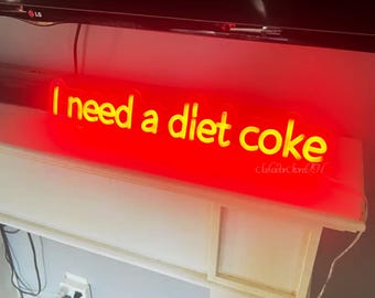 I Need A Diet Coke Neon Sign: Soda Lover Room Decor