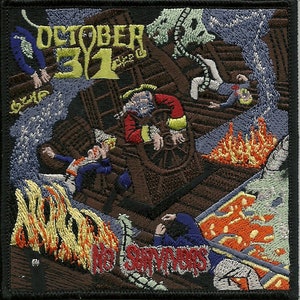 May include: Embroidered patch with a dark brown background and the text "OCTOBER 31" in yellow. The patch depicts a sinking ship with flames and several people on board. The text "NO SURVIVORS" is visible at the bottom of the patch.
