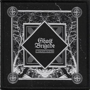 May include: Black and white embroidered patch with a diamond-shaped design. The patch features the text "Ghost Brigade" and "IV - One With The Storm".