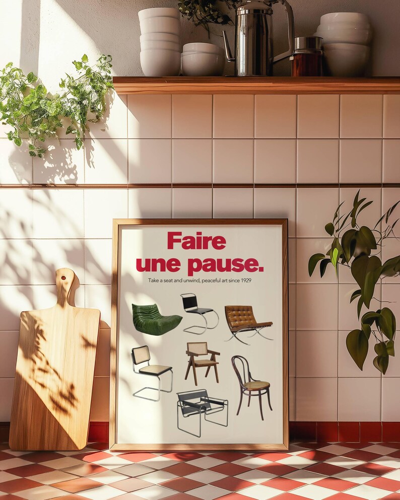 May include: A poster with the text "Faire une pause." in red letters. The poster features a variety of chairs in different styles and colors, including a green armchair, a black and white chair, and a brown leather chair. The text "Take a seat and unwind, peaceful art since 1929" is below the title.