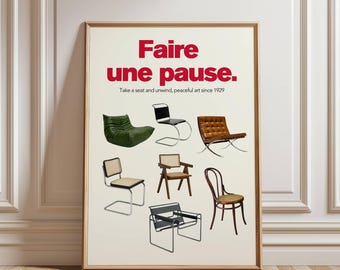 Op de afbeelding: Een ingelijste poster met een verzameling stoelen in verschillende stijlen. De rode tekst bovenaan luidt "Faire une pause." Daaronder staat "Take a seat and unwind, peaceful art since 1929."