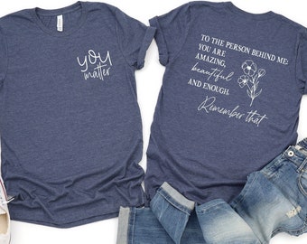 You Matter Shirt: Kindness & Mental Health Gift
