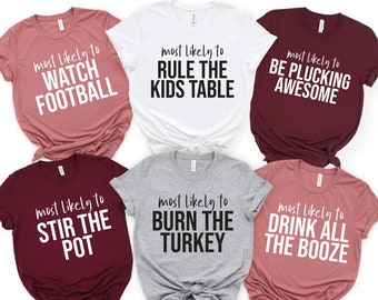 Camisetas divertidas de Acción de Gracias: camisetas a juego con "Más probable"