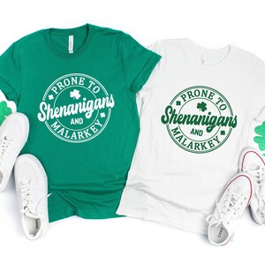 Prone to Shenanigans Shirt, St Patrick&#39;s Day Shirt, Funny Saint Patricks Day Shenanigans and Malarkey St Patrick&#39;s Tee, St Pattys Day Shirts