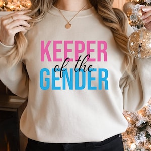 Keeper of the Gender Sweatshirt,Funny Gender Reveal Party T-shirt,Team Boy Tee,Team Girl,Baby Announcement T shirt,Gender Reveal Idea Reveal