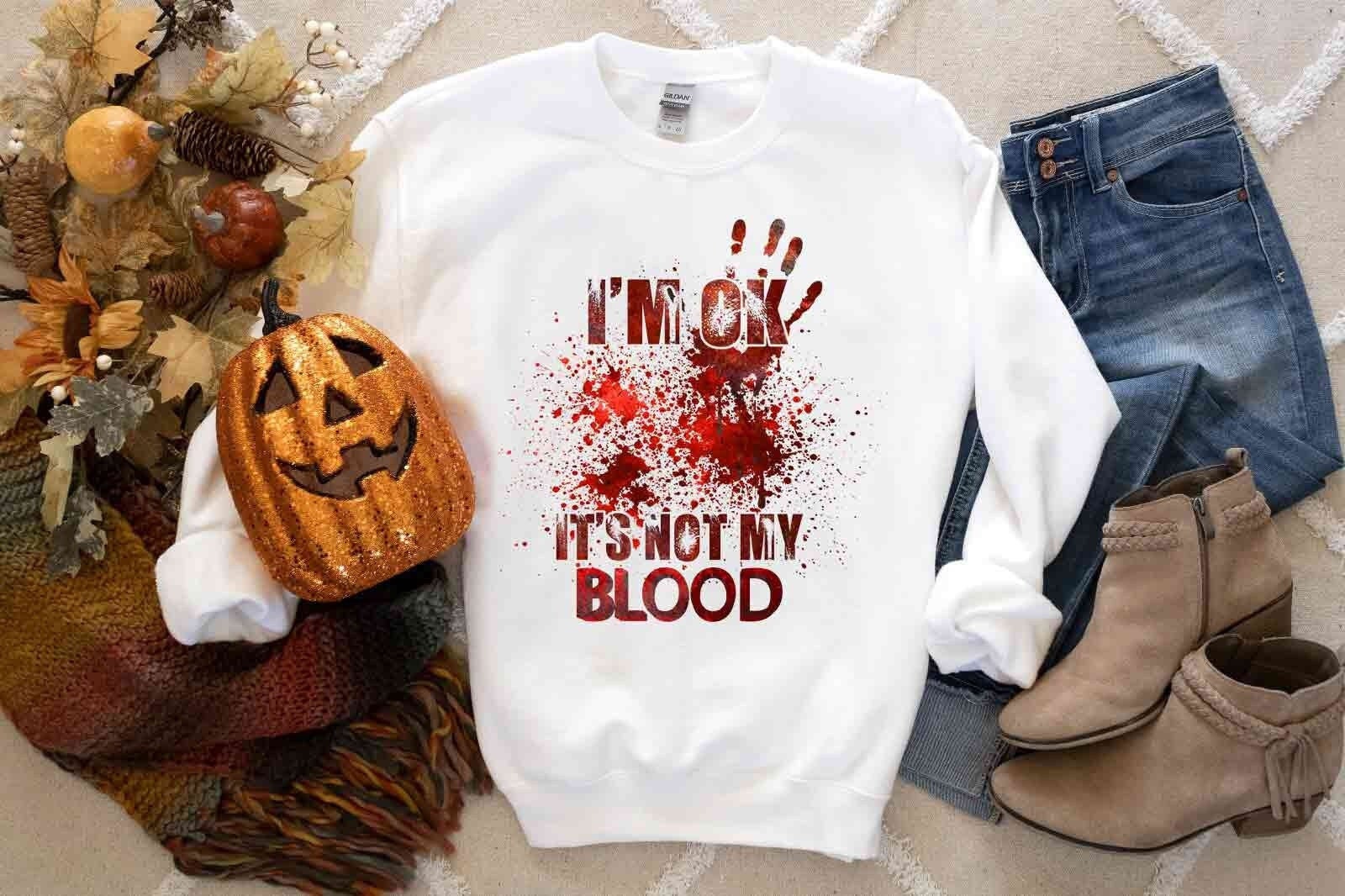 Sweat à Capuche Halloween – Message Humoristique – Ne T'Inquiète Pas Ce N'est Pas Mon Sang – Cadeau Déguisement