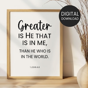 1 John 4:4, Greater is He that is in me Printable Wall Art, Bible Verse Christian Faith Home Decor, Family Living Room