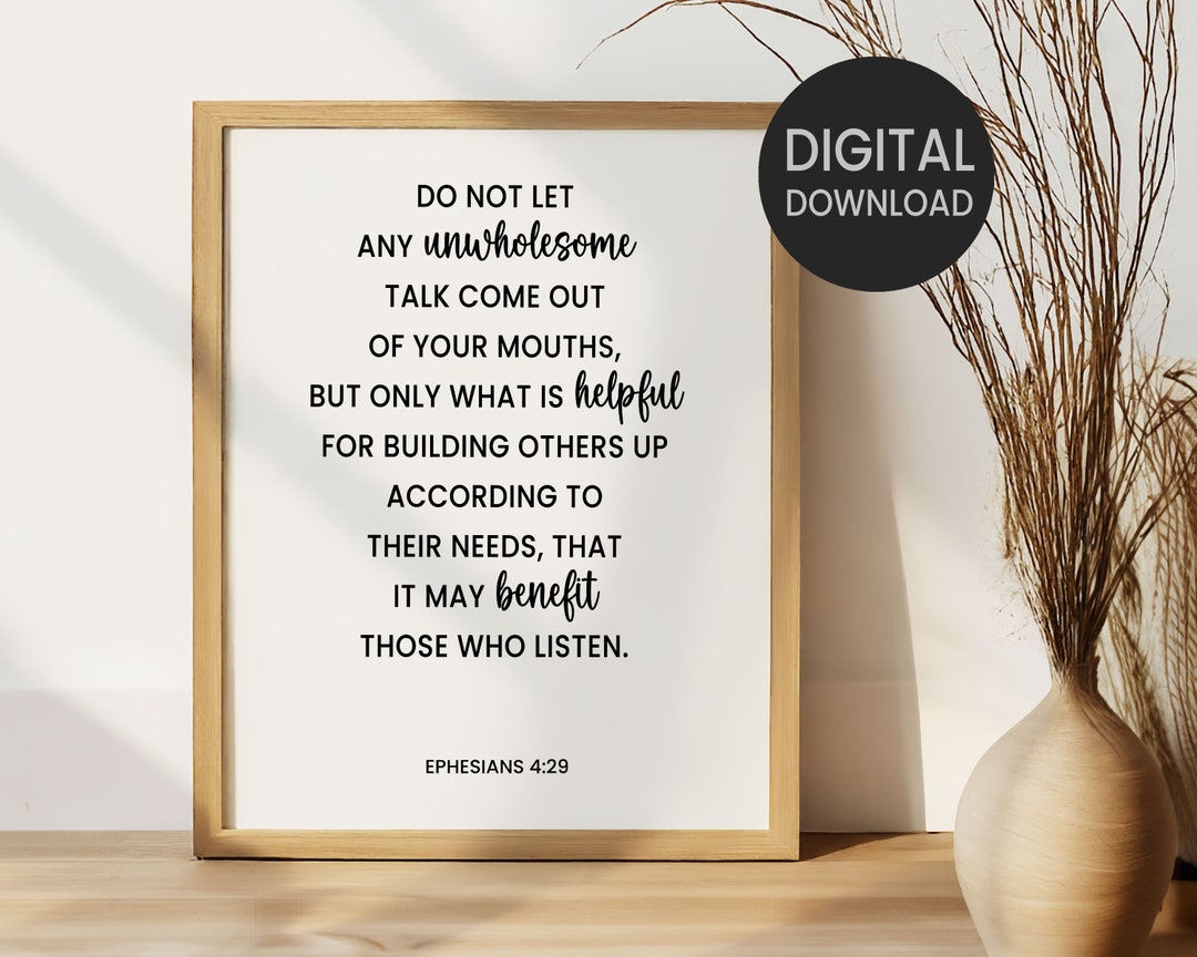 Ephesians 4:29, Do Not Let Any Unwholesome Talk Printable Wall Art ...