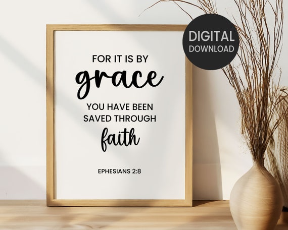Ephesians 2:8, For It is By Grace Through Faith Printable Wall Art, Bible Verse Christian Home Decor, Family Living Room