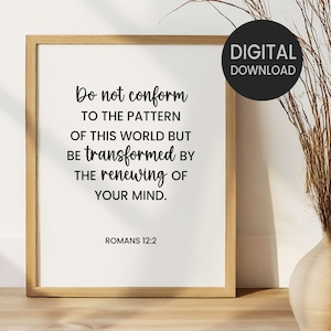 Romans 12:2, Do Not Conform To The Pattern Of This World Printable Wall Art, Bible Verse Christian Home Decor, Family Nursery Room