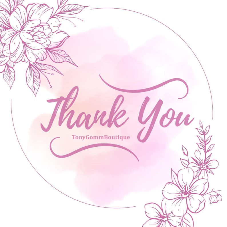 May include: A white background with a pink watercolor wash and floral accents. The words "Thank You" are written in a cursive font, with the shop name "TonyGommBoutique" below.