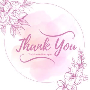 Op de afbeelding: Een ontwerp met een roze aquarel achtergrond en bloemmotieven. De tekst "Thank You" is in een sierlijk lettertype geschreven, met de winkelnaam "TonyGommBoutique" eronder.