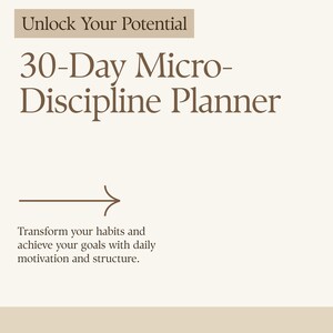 Könnte beinhalten: Beige Grafik mit dem Text "Unlock Your Potential" und "30-Day Micro-Discipline Planner". Der Text "Verwandeln Sie Ihre Gewohnheiten und erreichen Sie Ihre Ziele mit täglicher Motivation und Struktur" ist ebenfalls vorhanden. Die Grafik sagt auch "Start your journey today!" und "ThinkRichDaily247".
