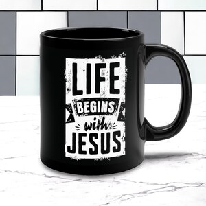 Christian Mug, Jesus Mug, Christian Gift, Motivational Quote Mug, Religious Mug, Religious Gift.