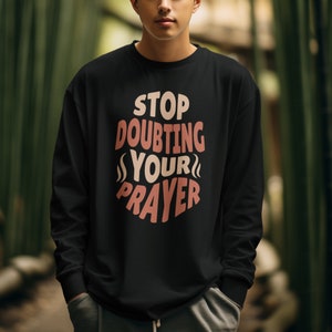 Unisex Christian Sweatshirt, Christian Gift, Religious Sweatshirt, Jesus Sweatshirt, Motivational quote shirt, Christian Gift Idea.
