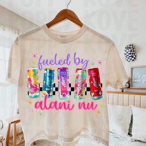 Alani Nu, Fueled By Alani Nu PNG, SVG, Digital File, Sublimation, T-Shirt Art