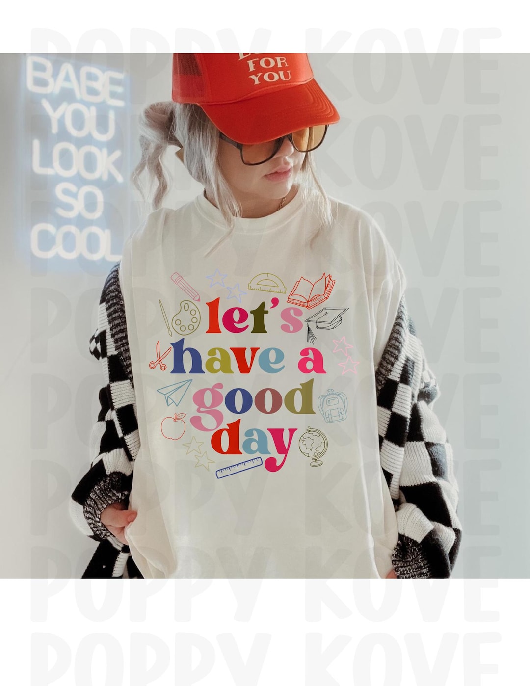 Let's Have A Good Day Digital File, Teacher T-shirt Art, Educator PNG, Sublimation, Transp