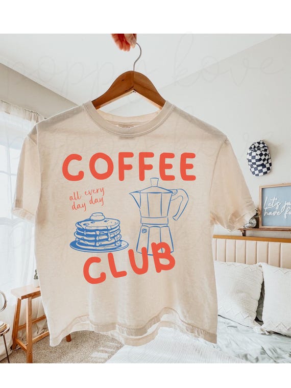 Coffee Club Graphics, Coffee Designs, Coffee Drinker Sublimations, Breakfast Coffee T-shirt Art, Digital File, PNG
