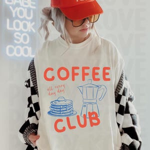 Coffee Club Graphics, Coffee Designs, Coffee Drinker Sublimations, Breakfast Coffee T-shirt Art, Digital File, PNG image 3