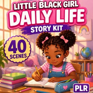 May include: A colourful illustration of a young Black girl writing in a notebook. The image is titled "Little Black Girl Daily Life Story Kit" and includes the text "40 Scenes." The girl wears a pink and white striped top and denim dungarees. A pencil case and books are on the desk.