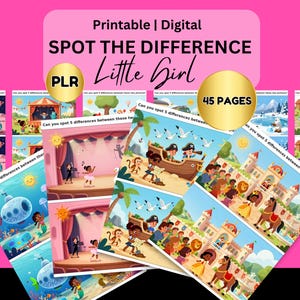 May include: A digital printable activity book titled "Spot the Difference Little Girl" with 45 pages. The cover features colorful illustrations of various scenes, including pirates, mermaids, and a stage performance. The text "Printable | Digital" is at the top.