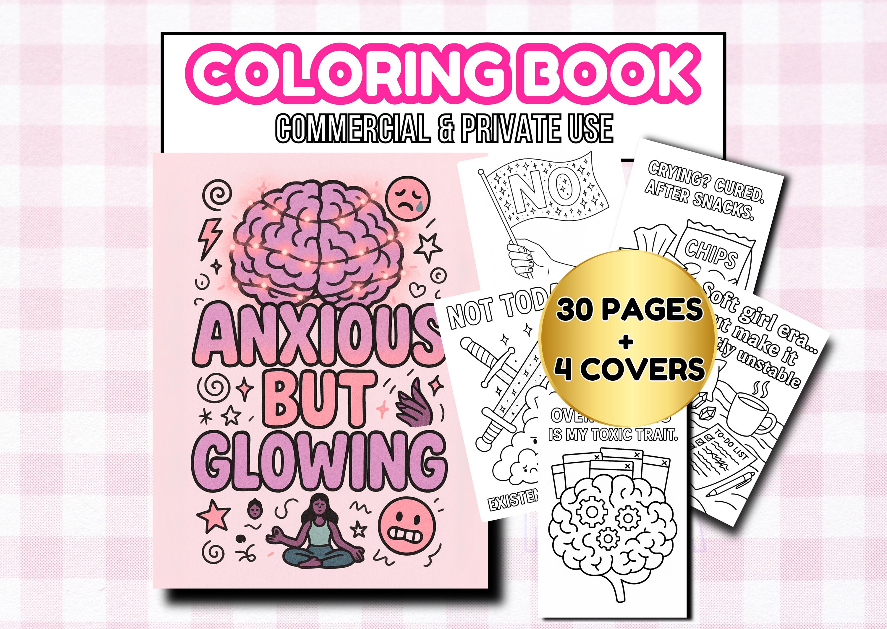 Anxious But Glowing: Mental Health Coloring Book with Positive Affirmations | Printable PLR KDP Pages for Teens & Adults