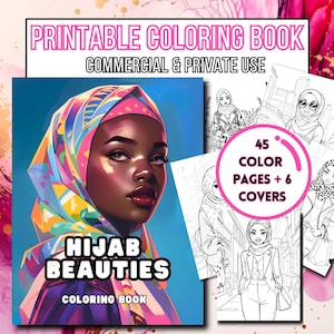 May include: A printable coloring book titled "Hijab Beauties" with a colorful illustration of a woman wearing a hijab. The book includes 45 color pages and 6 covers. Text at the top reads "Printable Coloring Book, Commercial & Private Use."