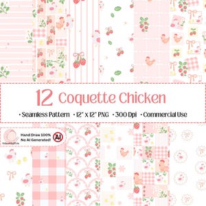 May include: A digital collection of 12 seamless patterns featuring pink and white color palettes with illustrations of chickens, strawberries, bows, and gingham checks. The text reads 12 Coquette Chicken, Seamless Pattern, 12 x 12 PNG, 300 Dpi.
