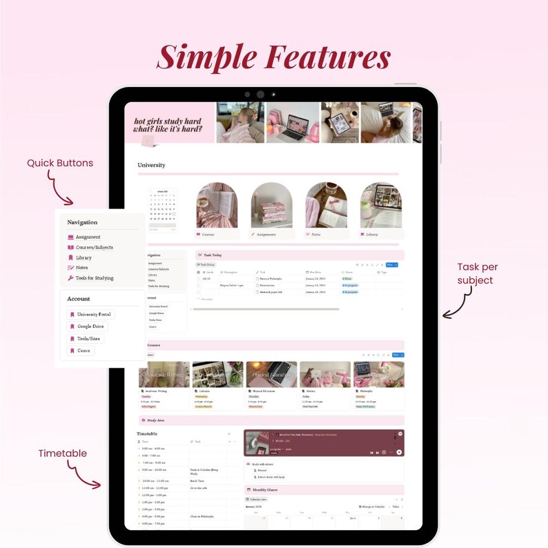Peut inclure: Une tablette num&eacute;rique affichant une interface de planificateur d'&eacute;tudes rose et blanche. L'&eacute;cran pr&eacute;sente des fonctionnalit&eacute;s telles que des boutons rapides, la navigation, un emploi du temps et l'organisation des t&acirc;ches. Le texte "Simple Features" et "hot girls study hard what? like it's hard?" sont visibles.