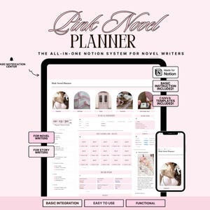 May include: A digital Pink Novel Planner Notion system for writers, displayed on a tablet and smartphone screen. The interface features pink accents, task lists, calendars, and image placeholders. Text includes Pink Novel Planner, The All-In-One Notion System For Novel Writers, Basic Notification Center, Made For Notion, Basic Instruction Included, Canva Templates Included, For Novel Writers, For Story Writers, Basic Integration, Easy To Use, and Functional.