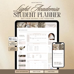 Op de afbeelding: Een digitale studentenplanner weergegeven op een tablet- en smartphonescherm. De interface bevat de tekst "Light Academia STUDENT PLANNER" en "GET YOUR SCHOOL LIFE TOGETHER." Inclusief de labels "Made for Notion," "BASIC INSTRUCTION INCLUDED!," en "CANVA TEMPLATES INCLUDED!."