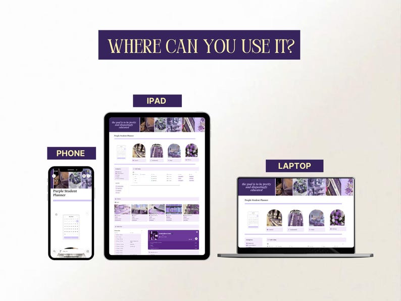 May include: A digital product displayed on a phone, tablet, and laptop. The screens show a purple-themed planner interface with the text "WHERE CAN YOU USE IT?" and "Purple Student Planner."