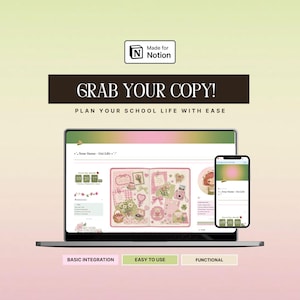 May include: A digital planner template for Notion displayed on a laptop and smartphone screen. The interface features pink and green pastel aesthetics with text reading "Made for Notion", "GRAB YOUR COPY!", and "PLAN YOUR SCHOOL LIFE WITH EASE".