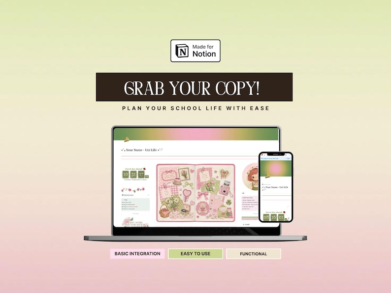 May include: A digital planner template for Notion displayed on a laptop and smartphone screen. The interface features pink and green pastel aesthetics with text reading "Made for Notion", "GRAB YOUR COPY!", and "PLAN YOUR SCHOOL LIFE WITH EASE".