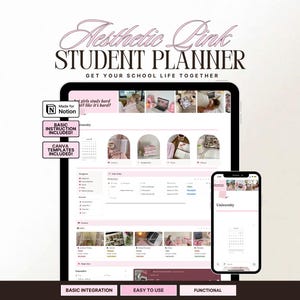 May include: Aesthetic Pink Student Planner displayed on a tablet and smartphone. The planner's interface is pink and white, with the text "Get Your School Life Together." Additional text includes "Made for Notion," "Basic Instruction Included," and "Canva Templates Included."