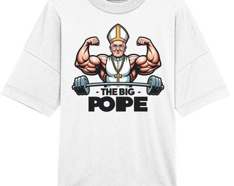 140 The Big Pope Fitness Gym Bodybuilding Frontprint - Organic Heavy Oversize Shirt