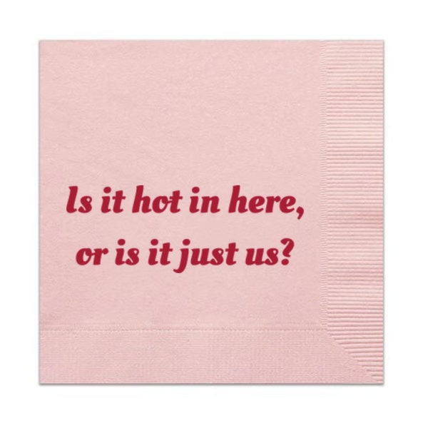 Is It Hot In Here Or Is It Just Us? Cocktail Paper Beverage Napkins | Funny Napkins | Desert Bach Club | Arizona Bachelorette | Disco Bach