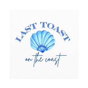 Last Toast On The Coast Cocktail Paper Napkins | Last Toast Bachelorette | Coastal Grandma | Hamptons Bachelorette | Cape Cod | Beach Bach