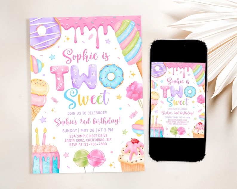 May include: A digital invitation with a pink and white background, featuring colorful illustrations of donuts, ice cream, and candy. The text reads "Sophie is TWO Sweet" and includes event details. A smartphone displays the same design.