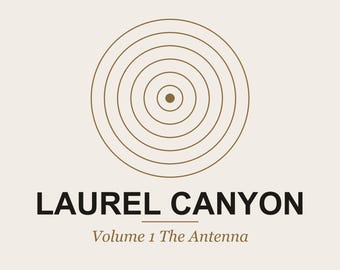 Laurel Canyon The Antenna PDF / Historia de la escena Volumen 1 / Joni Mitchell Crosby Stills Mamas Papas 1965-1971 Orígenes