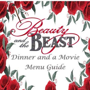 Beauty and the Beast Dinner and a Movie Menu Guide
