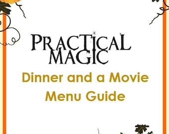 Practical Magic Dinner and a Movie Menu Guide