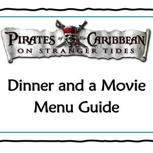 Pirates of the Caribbean: On Stranger Tides Dinner and a Movie Menu Guide